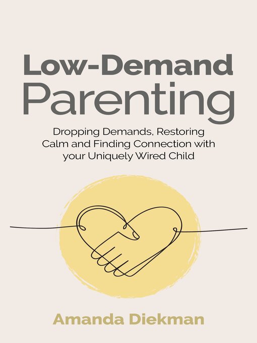 Title details for Low-Demand Parenting by Amanda Diekman - Wait list